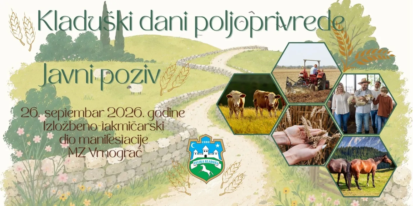 Javni poziv za prijavu i učešće poljoprivrednih proizvođača na manifestaciji „KLADUŠKI DANI POLJOPRIVREDE 2026”